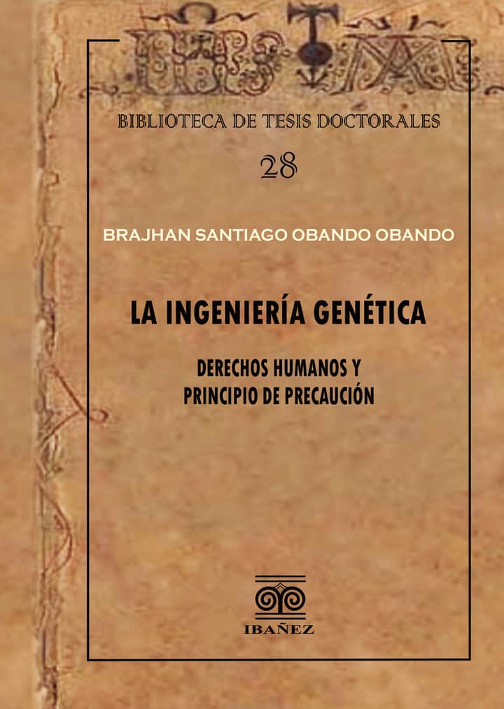 La ingeniería genética: Derechos humanos y principio de precaución