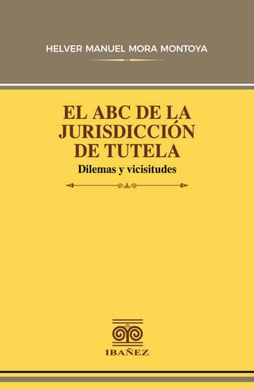 El abc de la jurisdicción de tutela