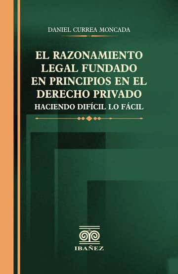 El razonamiento legal fundado en principios en el derecho privado