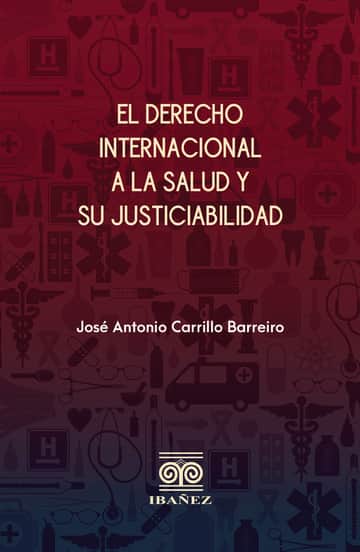 El derecho internacional a la salud y su justiciabilidad