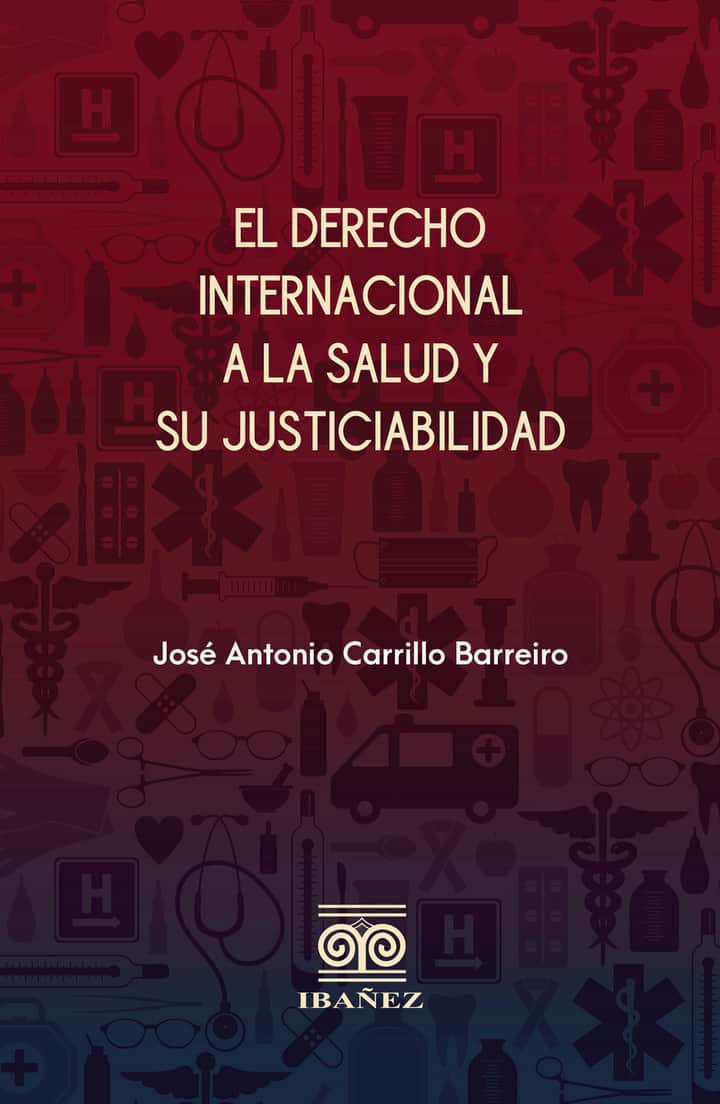 El derecho internacional a la salud y su justiciabilidad