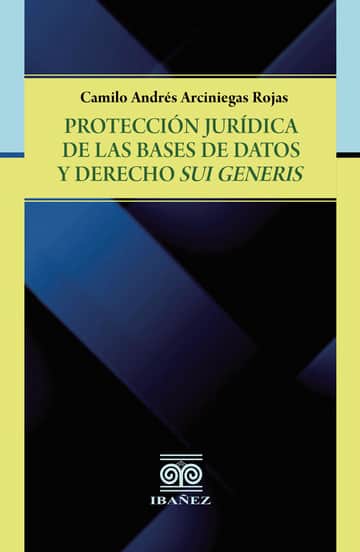 Protección jurídica de la bases de datos y derechos Sui Generis