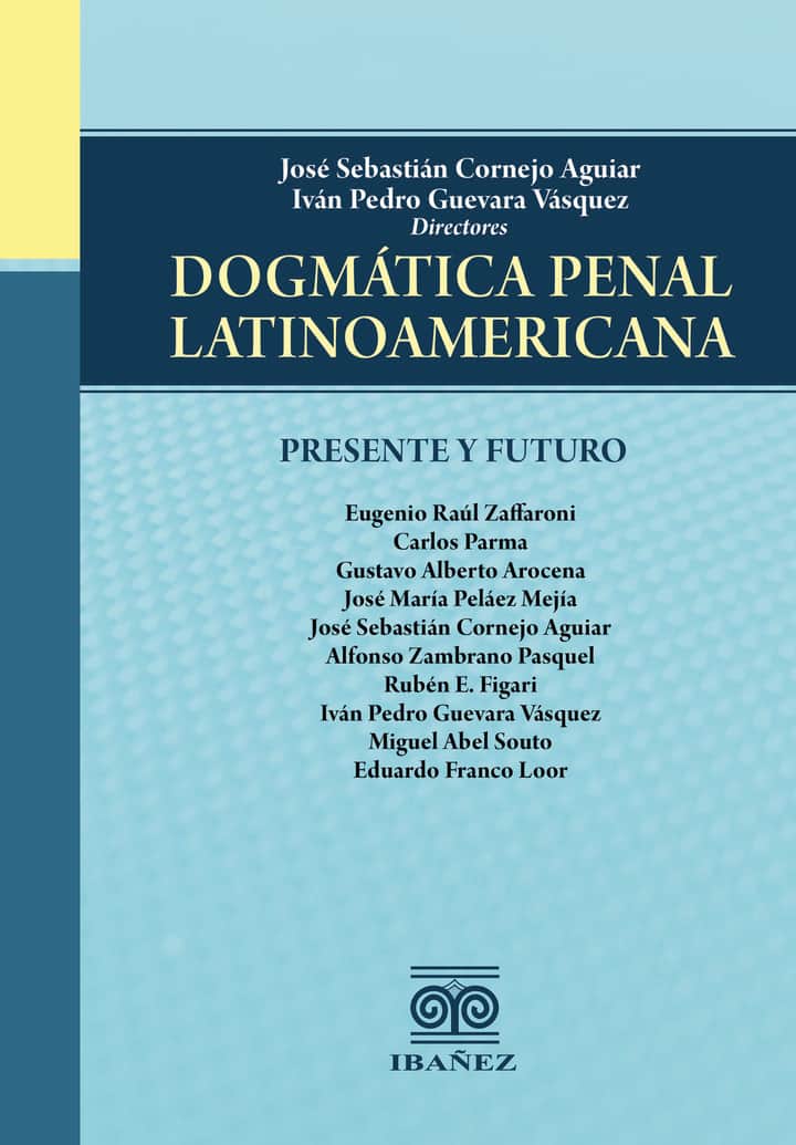 Dogmática penal latinoamericana: Presente y futuro