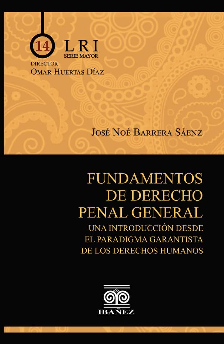 Fundamentos de derecho penal general: Una introducción desde el paradigma garantista de los derechos humanos