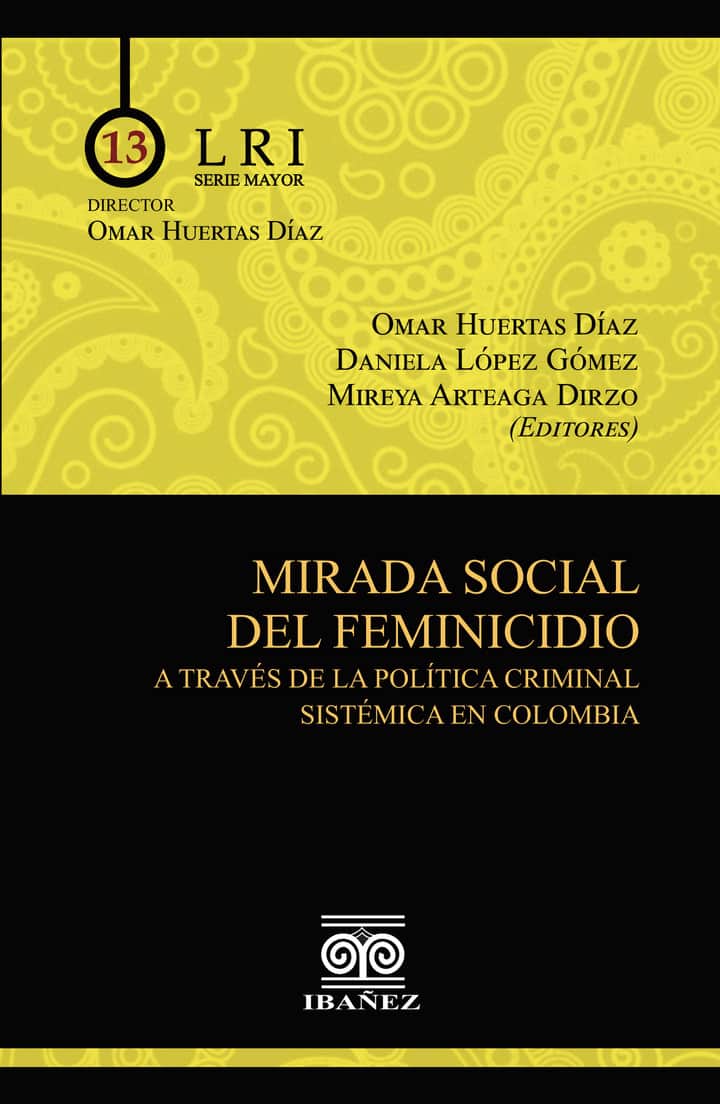 Mirada social del feminicidio a través de la política criminal sistémica en Colombia