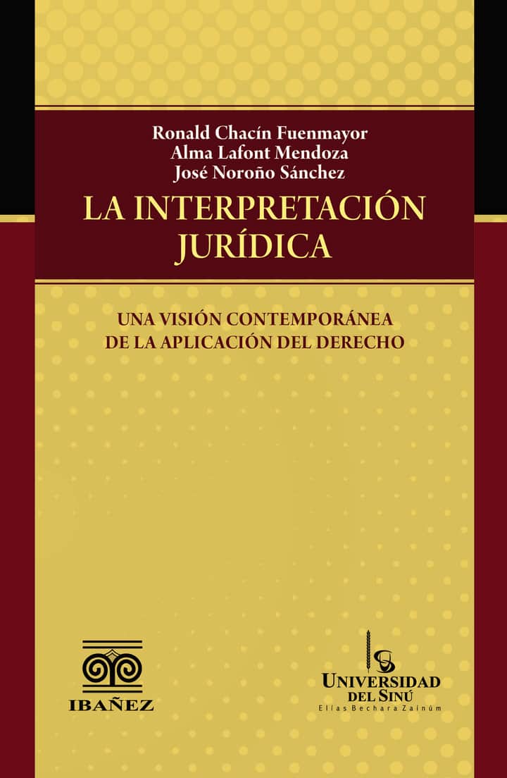La interpretación jurídica: una visión contemporánea de la aplicación del derecho