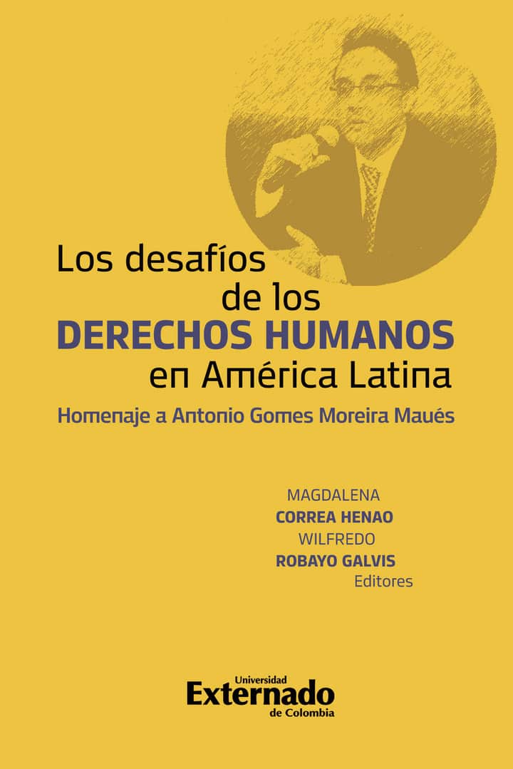 Los Desafios de los derechos humanos en América Latina.: Homenaje a Antonio Gomes Moreira Maués