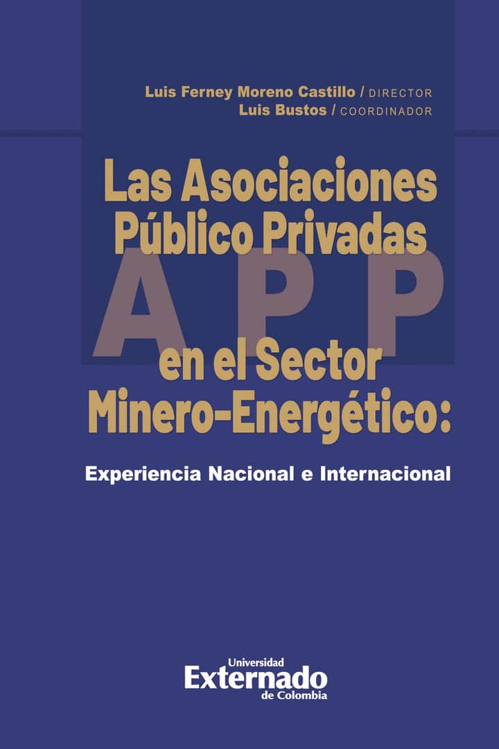Las Asociaciones Público Privadas En El Sector Minero-Energético: Experiencia Nacional E Internacional