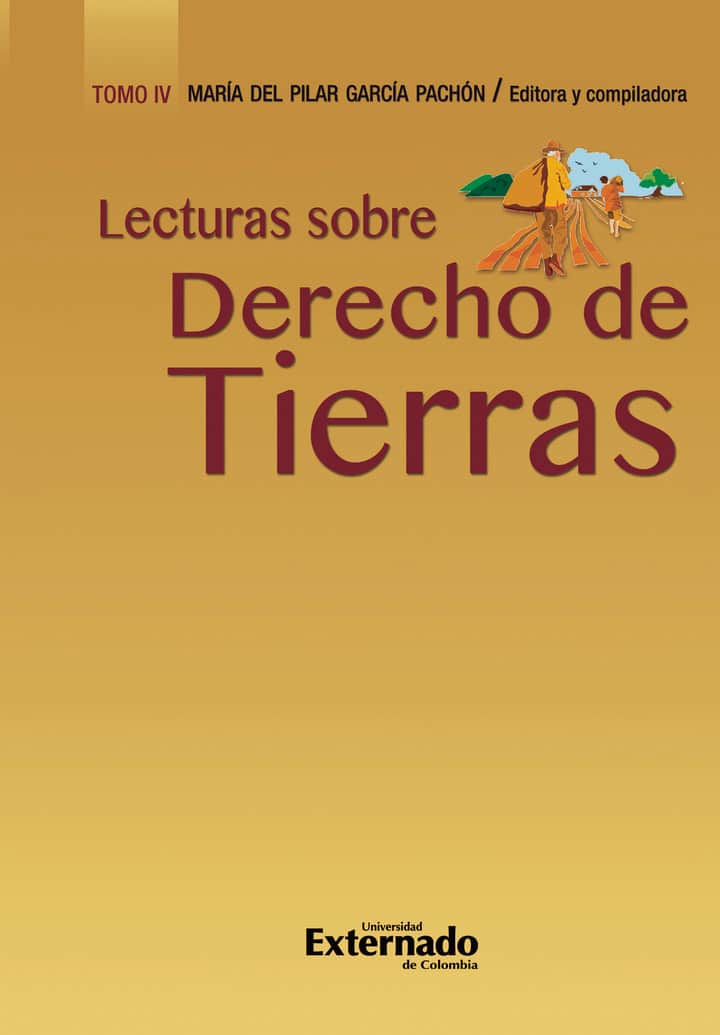 Lecturas sobre derecho de tierras.: Tomo IV