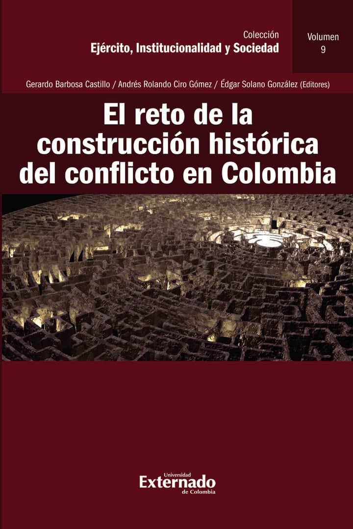 El Reto de la Construcción Histórica del Conflicto en Colombia