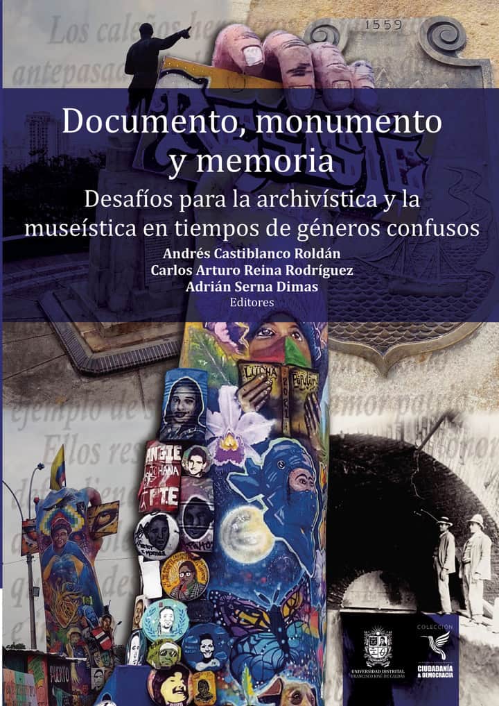 Documento, monumento y memoria: Desafíos para la archivística y la museística en tiempos de géneros confusos