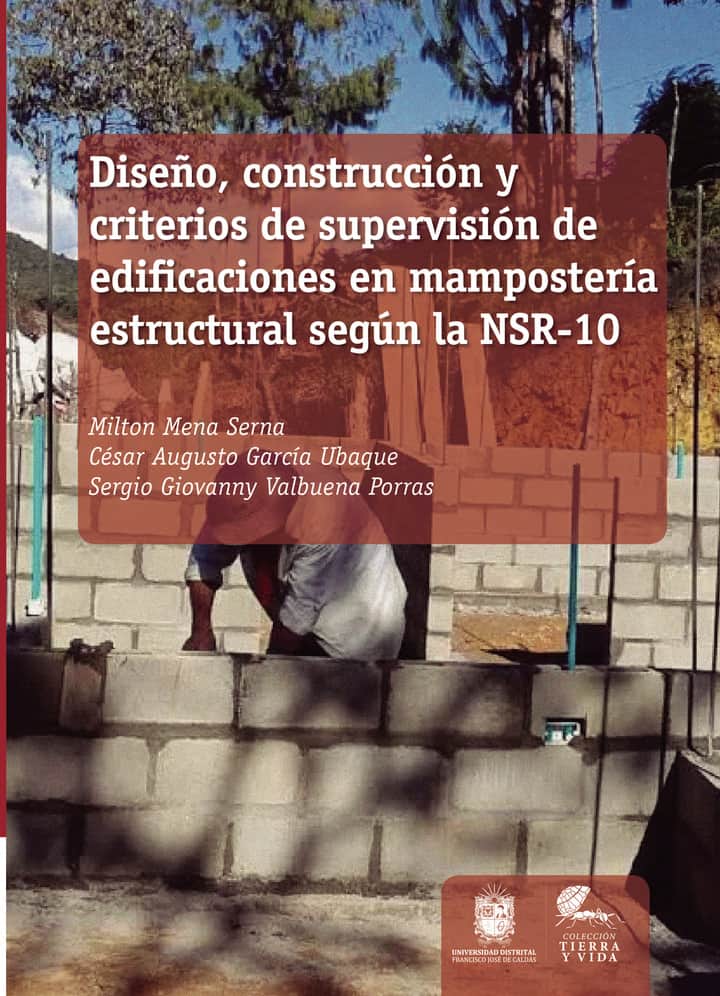 Diseño, construcción y criterios de supervisión de edificaciones en mampostería estructural según la NSR-10