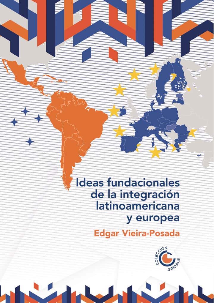 Ideas fundacionales de la integración latinoamericana y europea
