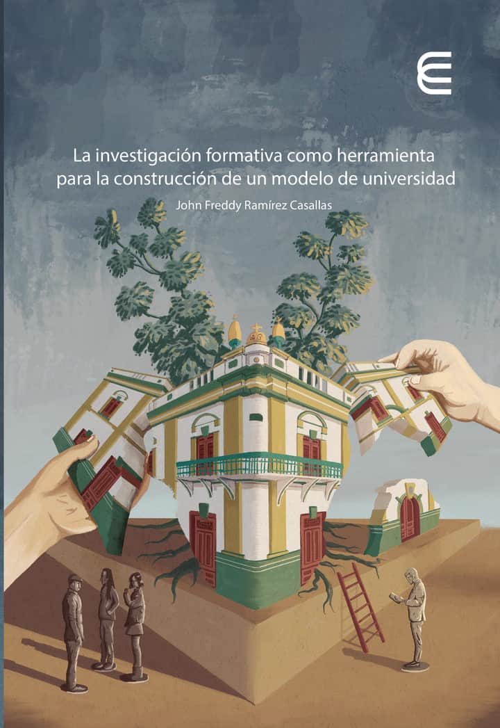 La investigación formativa como herramienta para la construcción de un modelo de universidad