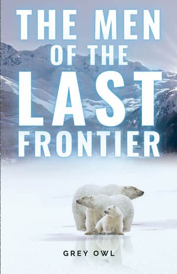 The Men of the Last Frontier