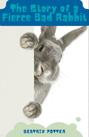 The Story of A Fierce Bad Rabbit