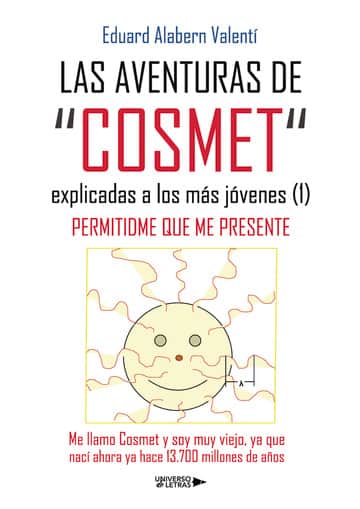 LAS AVENTURAS DE “COSMET” explicadas a los más jóvenes (1): PERMITIDME  QUE  ME  PRESENTE