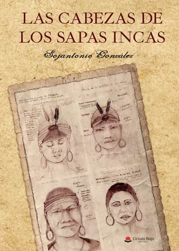 Las cabezas de los sapas incas
