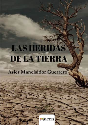 LAS HERIDAS DE LA TIERRA