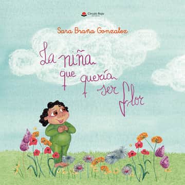 LA NIÑA QUE QUERIA SER FLOR