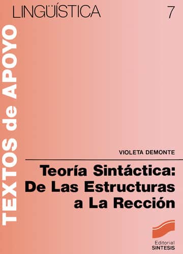 Teoría sintáctica: de las estructuras a la rección