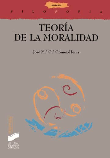 Teorías de la moralidad. Introducción a la ética comparada
