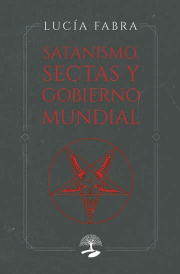Satanismo, sectas y gobierno mundial