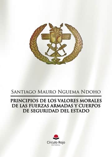 Principios de los Valores Morales de las Fuerzas Armadas y Cuerpos de Seguridad del Estado