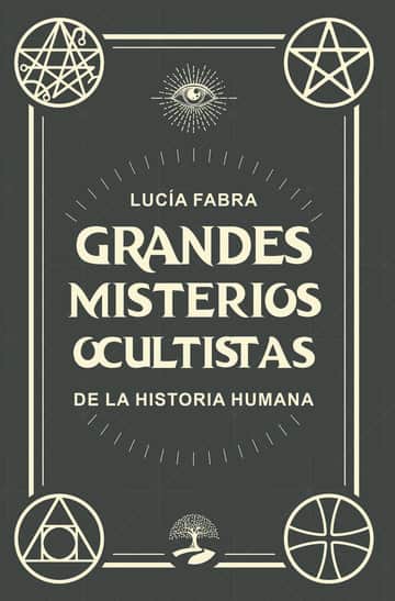 Grandes misterios ocultistas de la historia humana