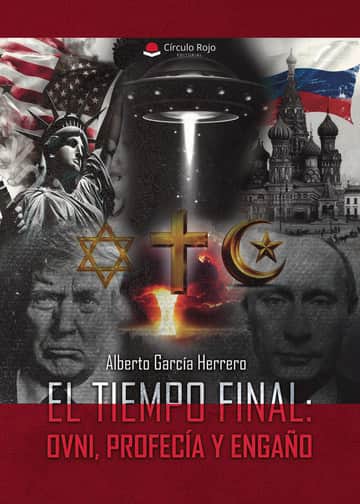 EL TIEMPO FINAL: OVNI, PROFECÍA Y ENGAÑO