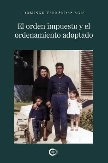 El orden impuesto y el ordenamiento adoptado