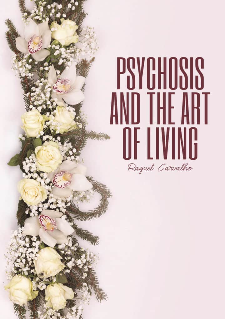 Psychosis and the Art of Living
