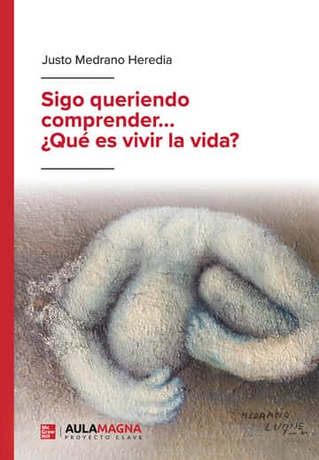Sigo queriendo comprender... ¿Qué es vivir la vida?