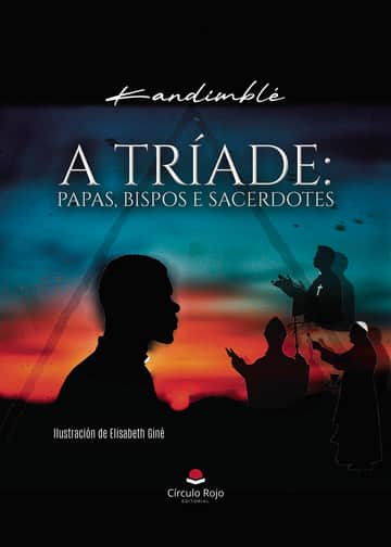 A TRÍADE: PAPAS, BISPOS E SACERDOTES