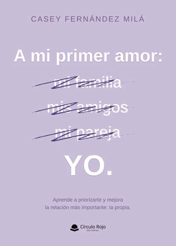 A mi primer amor: YO.