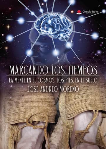 Marcando los tiempos. La mente en el cosmos, los pies, en el suelo.