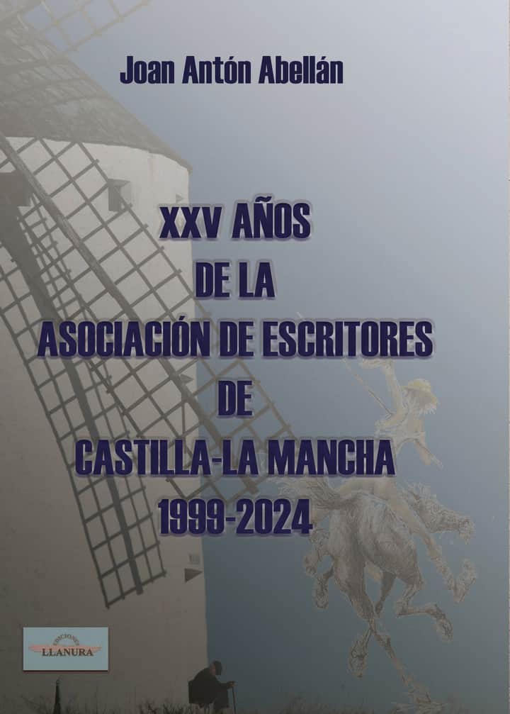XXV Años de la Asociación de Escritores de Castillas - La Mancha 1999 - 2024