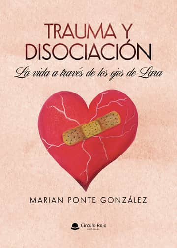 Trauma y disociación. La vida a través de los ojos de Lara
