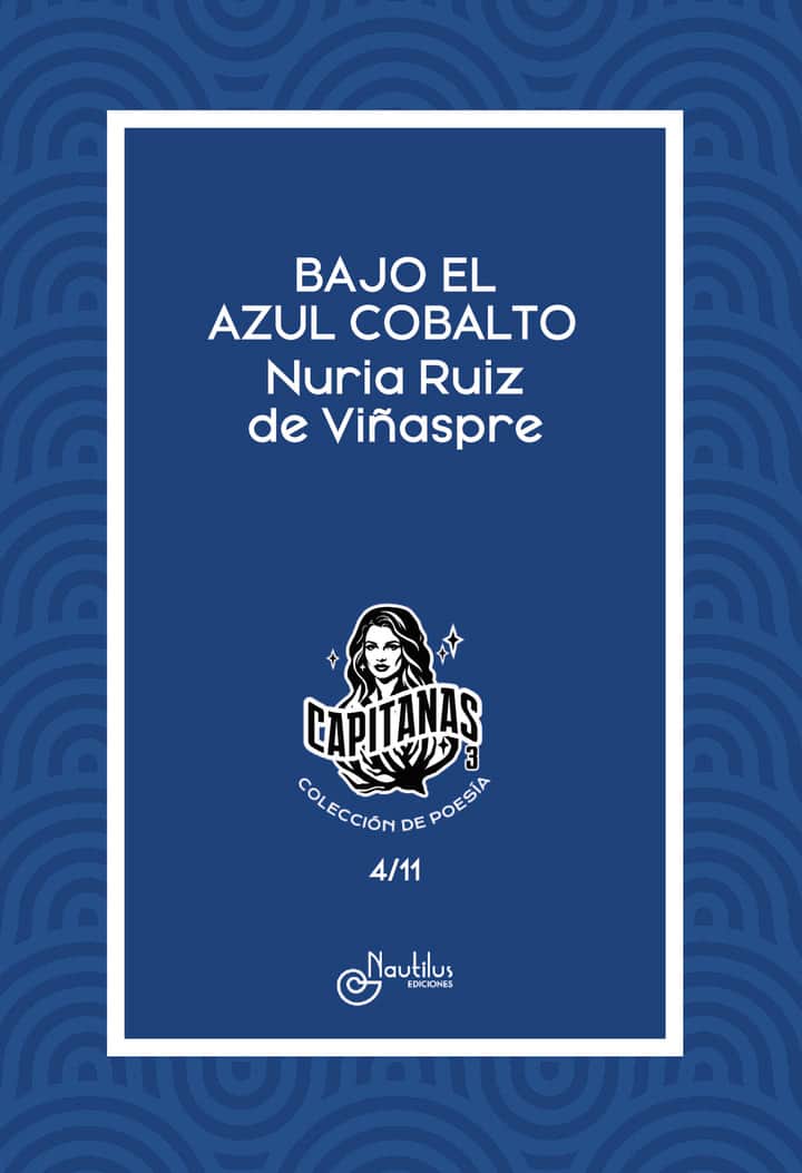 BAJO EL AZUL COBALTO: Colección Capitanas