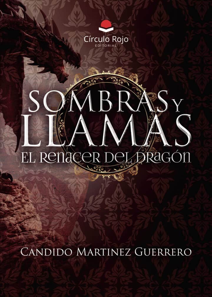 Sombras y Llamas. El Renacer del Dragón