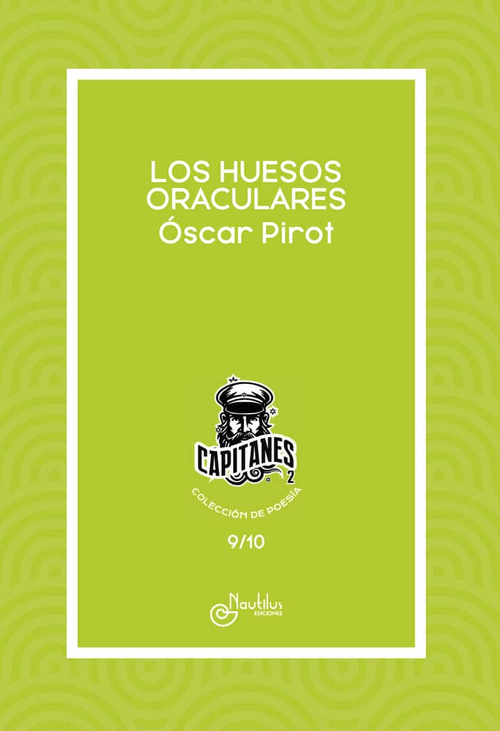 LOS HUESOS ORACULARES: Colección Capitanes
