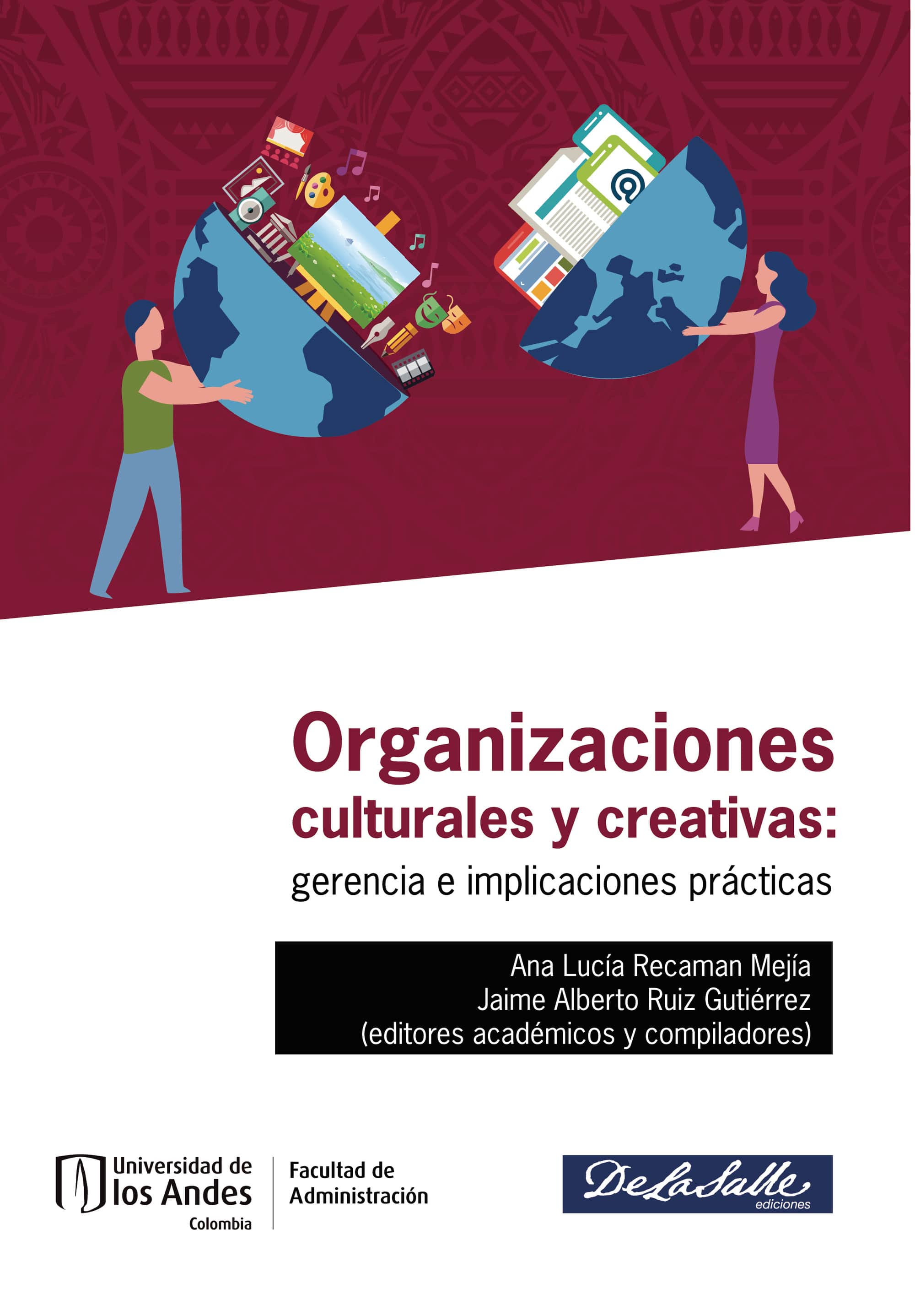 Organizaciones culturales y creativas: gerencia e implicaciones prácticas