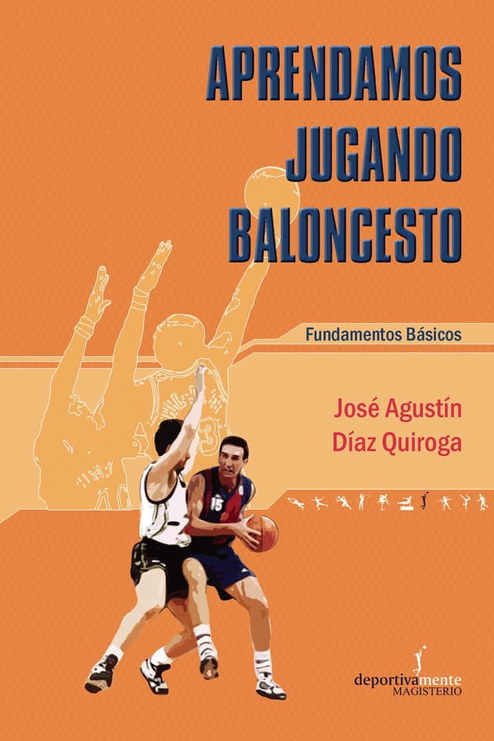 Aprendamos jugando baloncesto: Fundamentos básicos