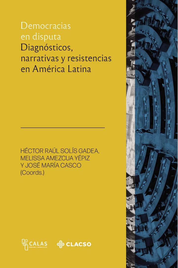 Democracias en disputa: Diagnósticos, narrativas y resistencias en América Latina