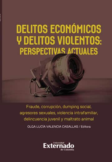 Delitos económicos y delitos violentos: perspectivas actuales