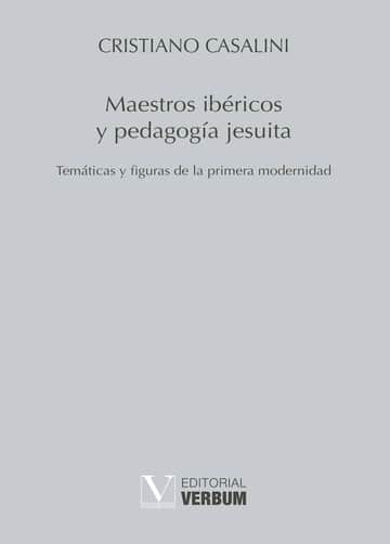 Maestros ibéricos y pedagogía jesuita
