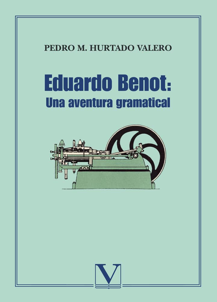 Eduardo Benot: una aventura gramatical