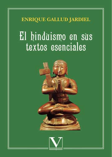 El hinduismo en sus textos esenciales