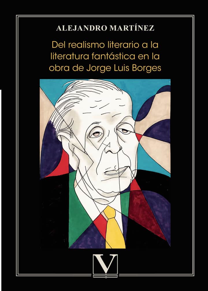 Del realismo literario a la literatura fantástica en la obra de Jorge Luis Borges