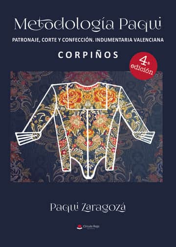 Metodología Paqui. Patronaje corte y confección Indumentaria Valenciana. CORPIÑOS